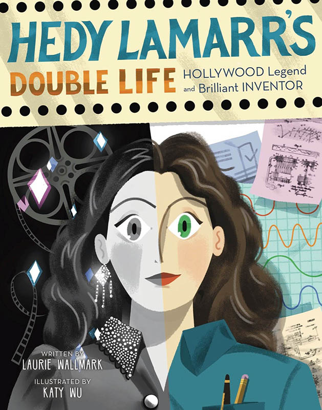 Hedy Lamarr’s Double Life